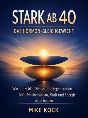 cover image of Stark ab 40 – Das Hormon-Gleichgewicht